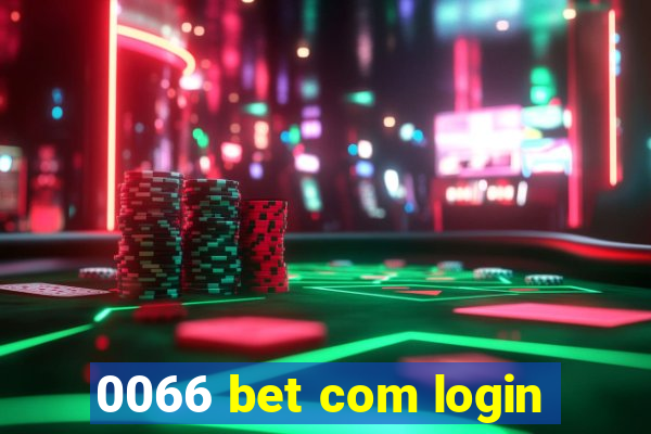 0066 bet com login